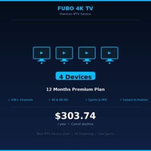 12 Months Premium IPTV Subscription – 4 Devices | Fubo 4K TV